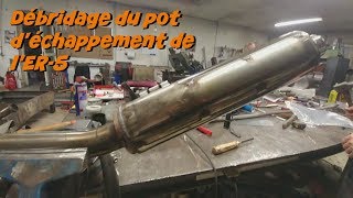 Débridage du pot déchappement de lER5 [upl. by Auhsoj]