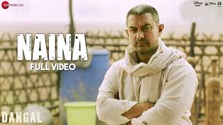 Naina  Full Song  Dangal  Aamir Khan  Arijit Singh  Pritam  Amitabh Bhattacharya [upl. by Viva]