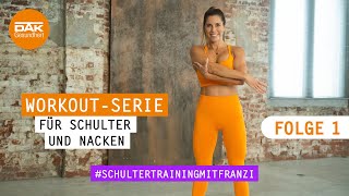 SchulterNackenWorkout Folge 1  schultertrainingmitfranzi  DAKGesundheit [upl. by Bogart413]