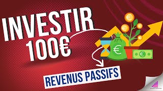 Comment INVESTIR 100 euros et Générer des Revenus Passifs  6 techniques [upl. by Aissatan436]