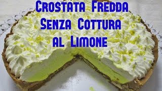 Crostata Fredda senza Cottura al Limone Bimby tm5 [upl. by Eseila431]