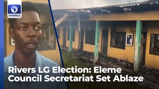 Rivers LG Election Eleme Council Set Ablaze Police Yet To Release Statement [upl. by Alrahc862]