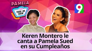 Keren Montero le canta a Pamela Sued en su Cumpleaños [upl. by Anauj]