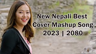 New Best Nepali Cover Mashup Songs 2023  Best Nepali Songs  New Nepali Song  2080 [upl. by Feeney812]