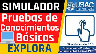 Cómo Usar el SIMULADOR de las Pruebas de Conocimientos Básicos  Universidad de San Carlos USAC [upl. by Ninon]