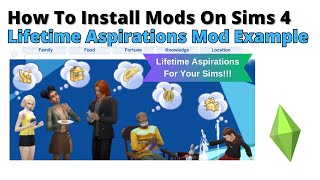 How To Install Lifetime Aspirations Mod For Sims 4  2024 [upl. by Kora]