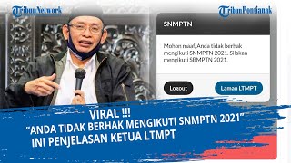 Viral “Anda Tidak Berhak Mengikuti SNMPTN 2021” Ini Penjelasan Ketua LTMPT [upl. by Torrell]