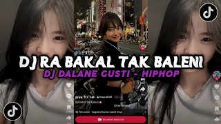 DJ RA BAKAL TAK BALENI  DJ DALANE GUSTI X KELINGAN MANTAN VIRAL TIKTOK 2024 [upl. by Etnuaed33]