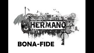 Hermano  BonaFide [upl. by Nathanson]