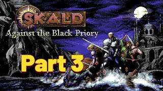 Skald Against the Black Priory Walkthrough \ Part 3 Crazy Creepies [upl. by Nicram659]