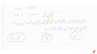 If N  2910600 total number of divisors of N which are divisible by 15 but not divisible by 36 [upl. by Haseefan]