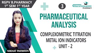 Lec 3  Complexometric Titration  Metal ion Indicators  Applications Advantages amp Disadvantages [upl. by Yentroc462]