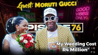 LiPO Episode 76  MORUTI GUCCI STORY ABOUT MY R4 MILLION WEDDING [upl. by Aennyl]