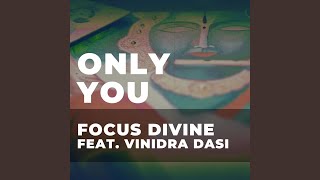 Only You feat Vinidra Dasi [upl. by Colbert690]