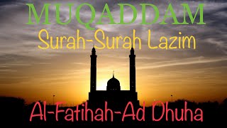 MUQADDAM  SurahSurah Lazim  Al Fatihah  Ad Dhuha  Lengkap Dengan Terjemahan amp Bacaan Rumi [upl. by Ioved]