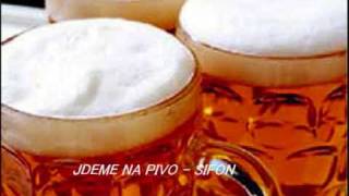 Sifon jdeme na pivo [upl. by Maddy]