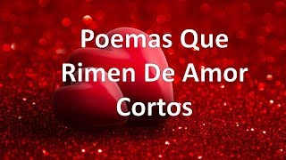 3 Poemas Que Rimen De Amor Cortos [upl. by Norman348]