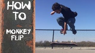 How to Monkey Flip  Skateboarding Trick Tip  Trick Compendium I [upl. by Jain]