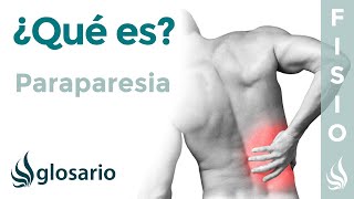 PARAPARESIA  Qué es qué afecta síntomas signos clínicos causas y tratamiento fisioterapéutico [upl. by Netsirhc]