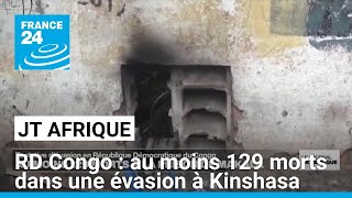 RD Congo  la tentative d’évasion à la prison de Makala fait au moins 129 morts • FRANCE 24 [upl. by Herra392]