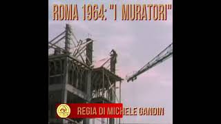 Roma 1964 quotI Muratoriquot [upl. by Ronica]