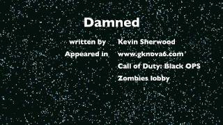 Call of Duty Black Ops gknova6  Nazi Zombie song quotDamnedquot Kevin Sherwood [upl. by Nitsug]