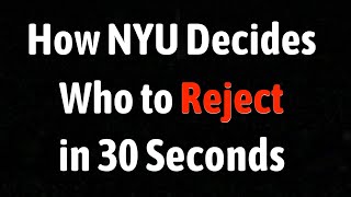 How NYU Decides Who to Reject in 30 Seconds [upl. by Sulihpoeht126]