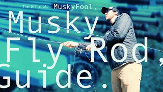 The Official 2024 MuskyFool Musky Fly Rod Guide [upl. by Eiramanin]