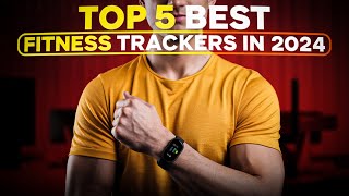 Top Fitness Trackers of 2024 Get Fit and Feel Great [upl. by Shanahan]