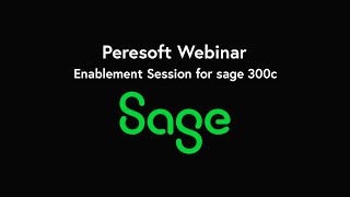 Peresoft Enablement Session for Sage 300c Business Partners [upl. by Nuavahs]