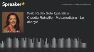 Claudia Rainville  Metamedicina  Le allergie [upl. by Nosmoht]