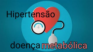 Hipertensão Doença Metabólica [upl. by Eeldarb]