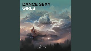 Dance Sexy Girls [upl. by Noillid]