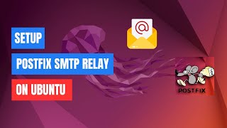 How to Set Up Postfix SMTP Relay on Ubuntu  Easy StepbyStep Tutorial [upl. by Jilli]