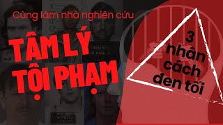 Tâm lý tội phạm Trong đầu tội phạm có gì Những kiến thức dễ hiểu về tâm lý tội phạm [upl. by Darryl944]