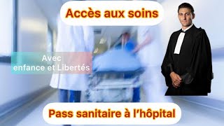 Pass Sanitaire à lhôpital et accès aux soins  pas de pass à lhôpital [upl. by Ynez]