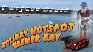 S1 E19 Bremer Bay Holiday Hot Spot [upl. by Garwood]