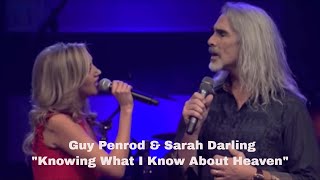 Guy Penrod amp Sarah Darling  Knowing What I Know About Heaven [upl. by Adnylg203]