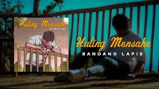 Huling Mensahe  Bandang Lapis Official Lyric Video [upl. by Enel]