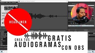 Crea Audiogramas para tu podcast desde OBS GRATIS NO HEADLINER [upl. by Janaya88]