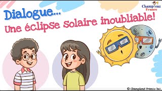 Dialogue quotidien  Éclipse solaire inoubliable 🌞🌚  Everyday French Dialogue french 😎 [upl. by Hadwin626]