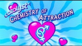 Chemistry of Attraction [upl. by Anelrad982]