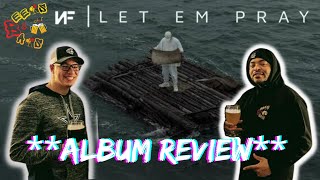 NF ALBUM REVIEW LET EM’ PRAY  NF Let Em’ Pray Reaction [upl. by Kirst]