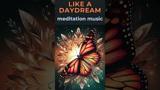 🎵 quotLIKE A DAYDREAMquot  music for relaxation meditation and sleep [upl. by Swihart]