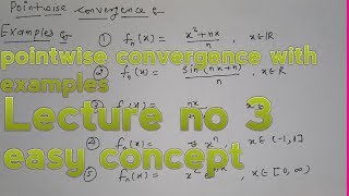 UNIFORM CONVERGENCESEQUENCE OF FUNCTIONS LECTURE 3 [upl. by Corilla]