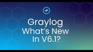 Whats New In Graylog V61 [upl. by Ahsiliw]