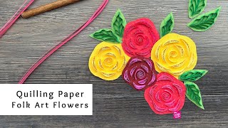 How to Make Quilling Paper Folk Art Flowers  Paper Craft Flowers  Quilling for Beginners [upl. by Glaab]