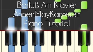 AnnenMayKantereit  Barfuß Am Klavier Piano Tutorial [upl. by Eirbua]