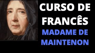 CURSO DE FRANCÊS  MADAME DE MAINTENON [upl. by Cinderella779]