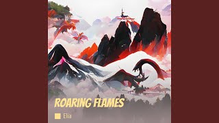 Roaring Flames [upl. by Ciccia]